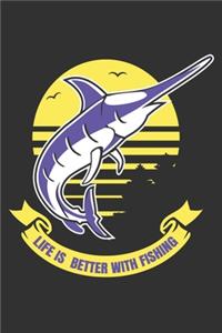 Life is better with fishing