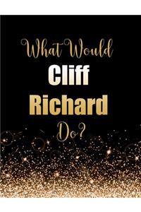 What Would Cliff Richard Do?