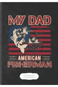 My Dad American Fisherman