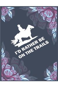 I'd Rather Be on the Trails