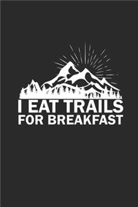 I Eat Trails for Breakfast