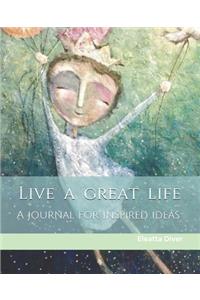 Live a Great Life