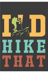 I'd Hike That