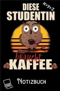 Diese Studentin braucht Kaffee - Notizbuch