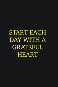 Start each day with a grateful heart