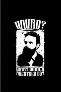 WWRD What Would Roentgen Do