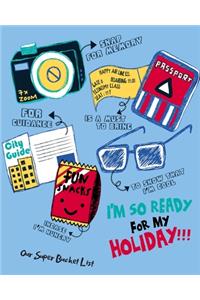 Our Super Bucket List