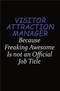 Visitor Attraction Manager Because Freaking Awesome Is Not An Official Job Title