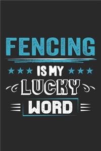 Fencing Is My Lucky Word