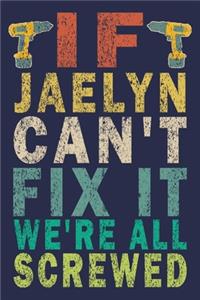 If JAELYN Can't Fix It We're All Screwed