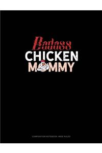 Badass Chicken Mommy