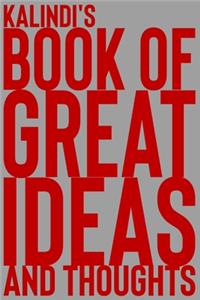 Kalindi's Book of Great Ideas and Thoughts