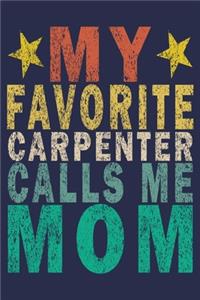 My Favorite Carpenter Calls Me Mom