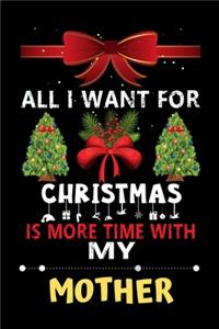 All I want for Christmas is more time with my Mother