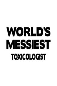 World's Messiest Toxicologist