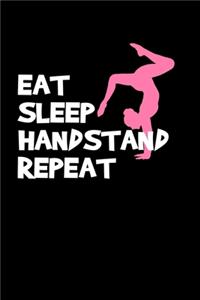 Eat Sleep Handstand Repeat