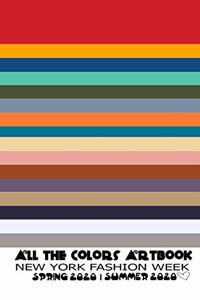 All the Colors Artbook New York Fashion Week Spring 2020 - Summer 2020