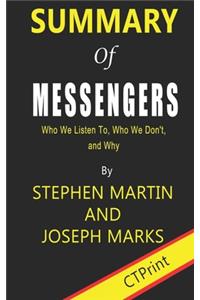 Summary of Messengers Who We Listen To, Who We Don't, and Why by Stephen Martin and Joseph Marks