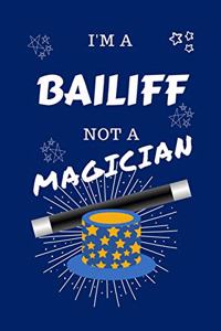 I'm A Bailiff Not A Magician