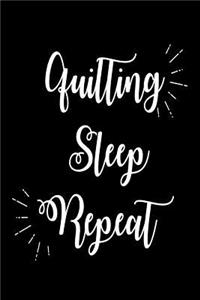Quilting Sleep Repeat