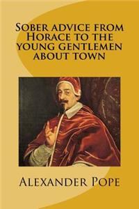 Sober advice from Horace to the young gentlemen about town