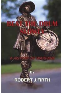 Beat The Drum Slowly