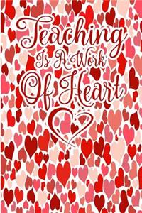 Teaching Is A Work Of Heart