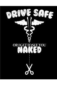 Drive Safe Or I Get To See You Naked