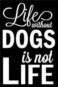 Life Without Dogs Is Not Life