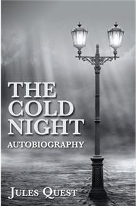 The cold night autobiography