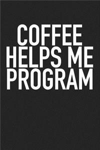 Coffee Helps Me Program