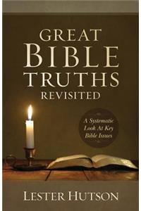 Great Bible Truths Revisited
