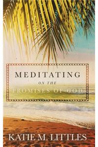 Meditating on the Promises of God