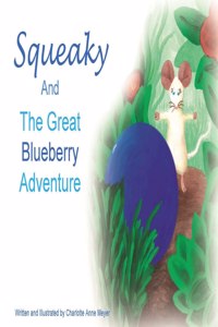Squeaky and the Great Blueberry Adventure