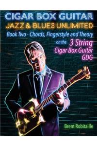Cigar Box Guitar Jazz & Blues Unlimited Book Two 3 String