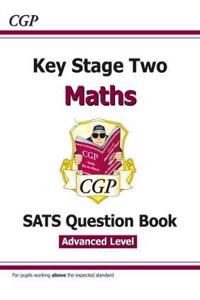 KS2 Maths Targeted SATS Question Book - Advanced Level (for tests in 2018 and beyond)