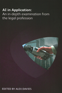 AI in Application: An indepth examination from the legal profession