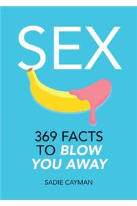 Sex: 369 Facts to Blow You Away
