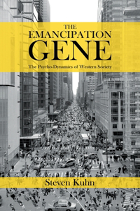 The Emancipation Gene - The Psycho-Dynamics of Western Society