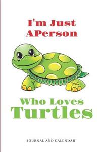 I'm Just a Person Who Loves Turtles