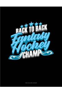 Back to Back Fantasy Hockey Champ: Unruled Composition Book
