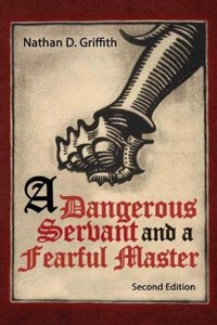 A Dangerous Servant and a Fearful Master