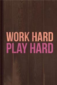 Work Hard Play Hard Workout Journal Notebook