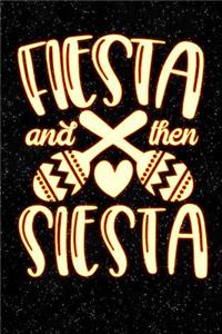 Fiesta and Then Siesta