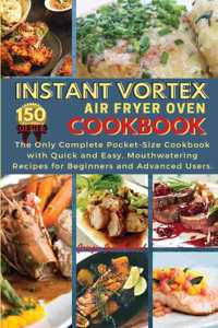 Instant Vortex Air Fryer Oven Cookbook