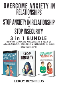 OVERCOME ANXIETY in RELATIONSHIPS + STOP INSECURITY + STOP ANXIETY IN RELATIONSHIP - 3 in 1