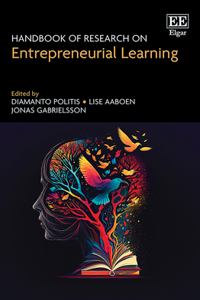 Handbook of Research on Entrepreneurial Learning