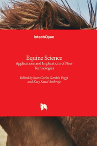 Equine Science - Applications and Implications of New Technologies