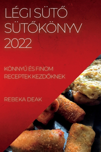 Légi SütŐ SütŐkönyv 2022