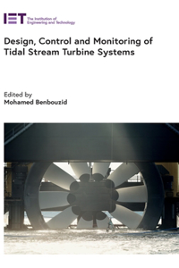 Design, Control and Monitoring of Tidal Stream Turbine Systems